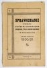 [MYŚLENICE, Państwowe Gimnazjum im. Tadeusza Kościuszki]. Sprawozdanie Dyrekcji ... za rok szkolny 1930/31.